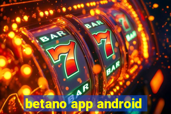 betano app android